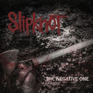 Slipknot - The Negative One (Radio Date: 04-08-2014)