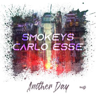 Smokeys & Carlo Esse - Another Day (Radio Date: 08-03-2019)