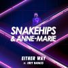 SNAKEHIPS & ANNE-MARIE - Either Way (feat. Joey Bada$$)