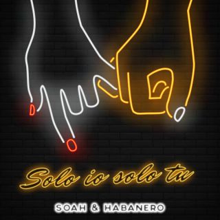 Soah & Habanero - Solo io Solo tu (Radio Date: 17-03-2023)