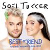 SOFI TUKKER - Best Friend (feat. NERVO, The Knocks & Alisa Ueno)
