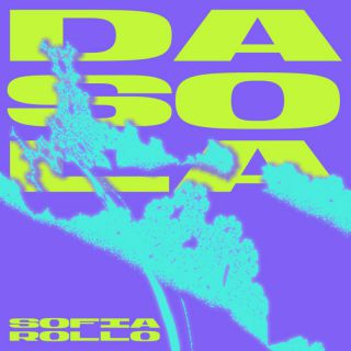 Sofia Rollo - Da Sola (Radio Date: 05-05-2022)
