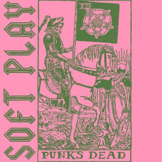 Soft Play - Punk's Dead (Radio Date: 13-09-2023)