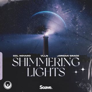 Sol Novaro, Vlln & Jordan Grace - Shimmering Lights (Radio Date: 28-01-2022)