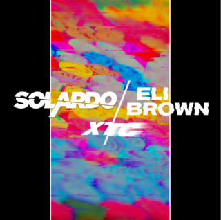 Solardo X Eli Brown - Xtc (Radio Date: 04-10-2019)