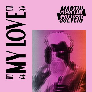 Martin Solveig - My Love (Radio Date: 20-07-2018)