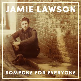 Jamie Lawson - Someone For Everyone (Radio Date: 29-04-2016)