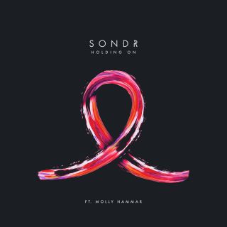 Sondr - Holding On (feat. Molly Hammar) (Radio Date: 08-06-2018)