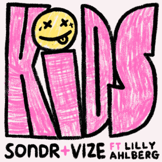 Sondr & Vize - Kids (feat. Lilly Ahlberg) (Radio Date: 03-04-2020)