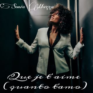 Sonia Mazza - Que Je T'aime (quanto T'amo) (Radio Date: 22-12-2021)