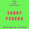 SONNY FODERA - Take Me Down (feat. Alex Mills)