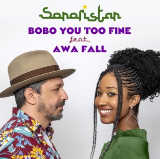 Sonoristan - Bobo You Too Fine (feat. Awa Fall) (Radio Date: 24-05-2021)