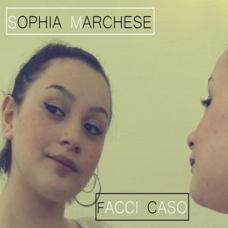 Sophia Marchese - Facci Caso (Radio Date: 15-07-2019)