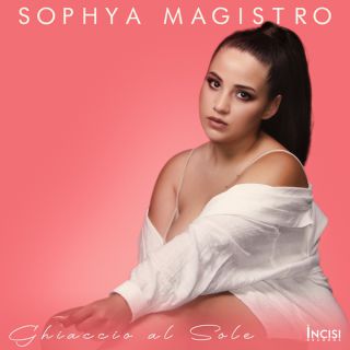 Sophya Magistro - Ghiaccio Al Sole (Radio Date: 25-06-2021)