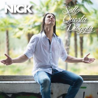Nick Casciaro - Sotto questa pioggia (Radio Date: 24-06-2015)