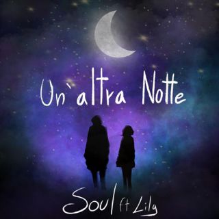 Soul - Un'altra Notte (feat. Lily) (Radio Date: 23-04-2021)