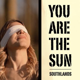 Southlands - You are the sun (Radio Date: 12-04-2024)