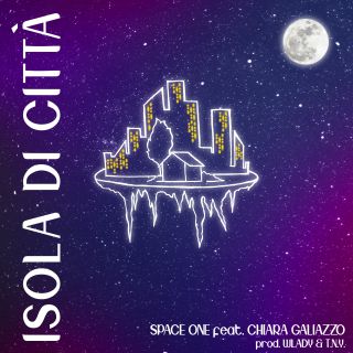 Space One - Isola di cittÃ  (feat. Chiara Galiazzo) (Radio Date: 31-05-2019)