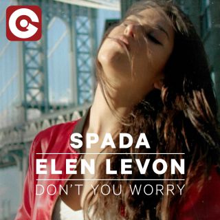 Spada & Elen Levon - Don't You Worry (Radio Date: 30-09-2016)