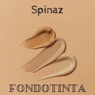 Spinaz - Fondotinta (Radio Date: 10-03-2023)