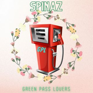 Spinaz - GPL (Green Pass Lovers) (Radio Date: 29-11-2021)