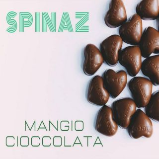 Spinaz - Mangio Cioccolata (Radio Date: 31-07-2020)