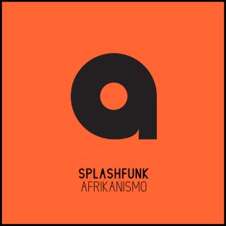Splashfunk - Afrikanismo (Radio Date: 13-11-2020)