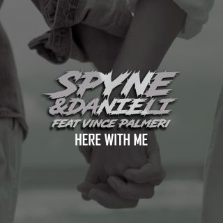 Spyne & Danieli - Here With Me (feat. Vince Palmieri)