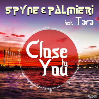 Spyne & Palmieri - Close To You (feat. Tara) (Radio Date: 28-09-2015)