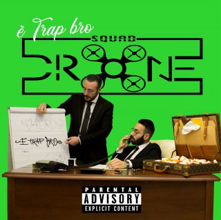 SquadDrone - è Trap bro (Radio Date: 05-06-2020)