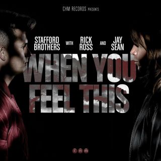 Stafford Brothers - When You Feel This (feat. Jay Sean & Rick Ross) (Radio Date: 14-08-2015)