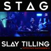 STAG - Slay Tilling