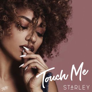 Starley - Touch Me (Radio Date: 15-09-2017)