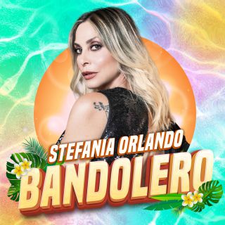 Stefania Orlando - Bandolero (Radio Date: 25-06-2021)