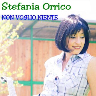 Stefania Orrico - Non voglio niente (Radio Date: 17-05-2013)