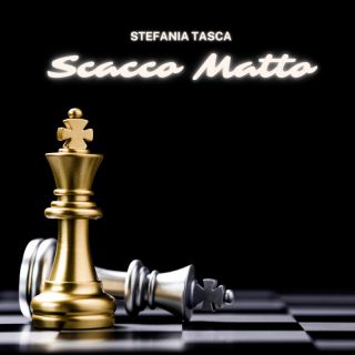 Stefania Tasca - Scacco Matto (Radio Date: 08-07-2022)