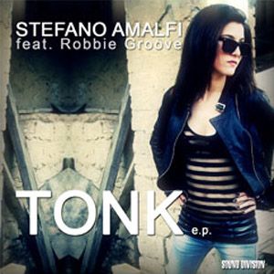 Stefano Amalfi Feat. Robbie Groove - Tonk (Radio Date: 16 Maggio 2012)	
