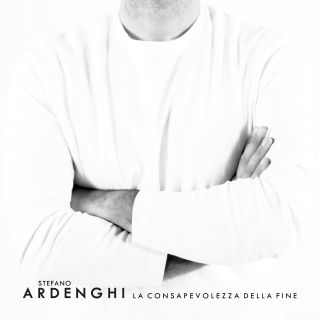 Stefano Ardenghi - La consapevolezza della fine (Radio Date: 26-04-2019)
