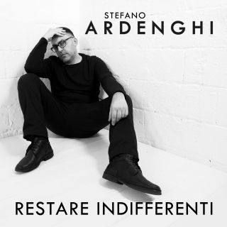 Stefano Ardenghi - Restare Indifferenti (Radio Date: 18-10-2019)