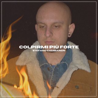 Stefano Cambareri - Colpirmi più forte. (Radio Date: 09-02-2024)