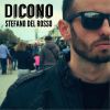STEFANO DEL ROSSO - Dicono