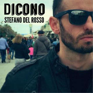 Stefano Del Rosso - Dicono (Radio Date: 13-11-2017)