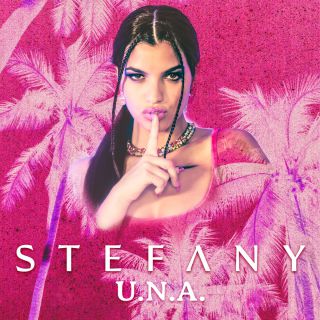 Stefany - U.N.A. (Radio Date: 22-06-2021)