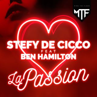 Stefy De Cicco - La Passion (feat. Ben Hamilton) (Radio Date: 30-08-2019)