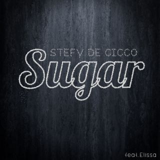 Stefy De Cicco - Sugar (feat. Elissa) (Radio Date: 06-02-2015)