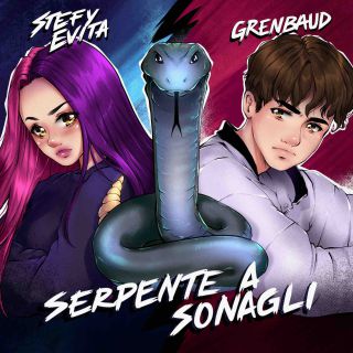 Stefy Evita & Grenbaud - Serpente A Sonagli (Radio Date: 02-07-2021)