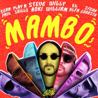 Steve Aoki, Willy William & Sfera Ebbasta - Mambo (feat. Sean Paul, El Alfa & Play-N-Skillz) (Radio Date: 05-02-2021)
