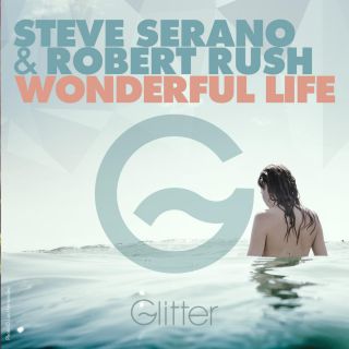Steve Serano & Robert - Wonderful Life (Radio Date: 04-05-2015)