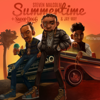 Steven Malcolm - Summertime (feat. Snoop Dogg & Jay Way) (Radio Date: 01-07-2022)
