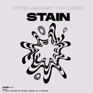 Stick Against Your Neck - Stain (Radio Date: 08-10-2021)